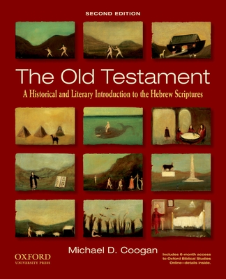 The Old Testament: A Historical and Literary Introduction to the Hebrew Scriptures - Coogan, Michael D