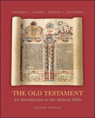 The Old Testament: An Introduction to the Hebrew Bible - Harris, Stephen, and Platzner, Robert