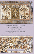 The Old Testament Pseudepigrapha: Fifty Years of the Pseudepigrapha Section at the SBL