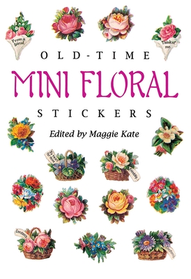 The Old-Time Mini Floral Stickers - Kate, Maggie (Editor)