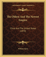 The Oldest and the Newest Empire: China and the United States (1870)