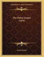 The Oldest Gospel (1870)