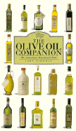 The Olive Oil Companion: A Connoisseur's Guide