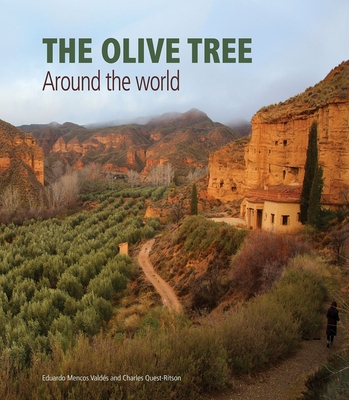 The Olive Tree: Around the World - Quest-Ritson, Charles, and Mencos Valds, Eduardo (Photographer)