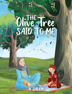 The Olive Tree Said to Me