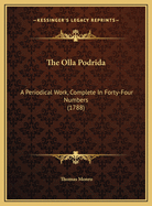 The Olla Podrida: A Periodical Work, Complete in Forty-Four Numbers (1788)