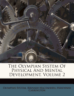 The Olympian System of Physical and Mental Development, Volume 2