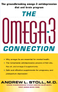 The Omega-3 Connection: The Groundbreaking Omega-3 Antidepressant Diet and Brain Program - Stoll, Andrew L, M.D.