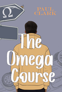The Omega Course: A novel of guilt, redemption and loss of faith