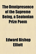 The Omnipresence of the Supreme Being, a Seatonian Prize Poem