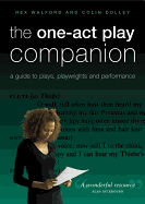 The One-Act Play Companion: A Guide to Plays, Playwrights and Performance