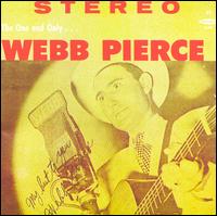The One and Only Webb Pierce - Webb Pierce