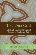 The One God: A Critically Developed Evangelical Doctrine of Trinitarian Unity