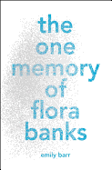 The One Memory of Flora Banks