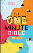 The One-Minute Bible for Kids: New Life Version