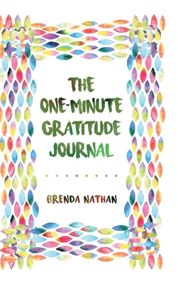 The One-Minute Gratitude Journal - Nathan, Brenda