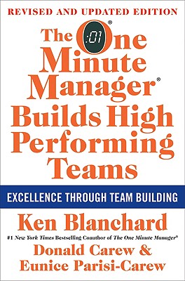 The One Minute Manager Builds High Performing Teams: New and Revised Edition - Blanchard, Ken, and Parisi-Carew, Eunice, Ed.D, and Carew, Donald, Ed.D.