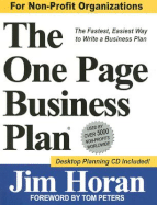 The One Page Business Plan: The Fastest, Easiest Way to Write a Business Plan! - Horan, Jim, and Peters, Tom (Foreword by)