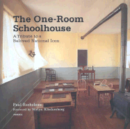 The One-Room Schoolhouse: A Tribute to a Beloved National Icon