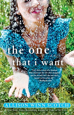 The One That I Want - Scotch, Allison Winn