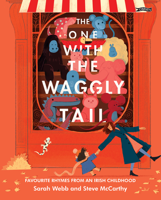 The One With the Waggly Tail: Favourite Rhymes from an Irish Childhood - Webb, Sarah