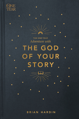 The One Year Adventure with the God of Your Story - Hardin, Brian