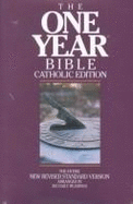 The One Year Bible, Catholic Edition: Arranged in 365 Daily Readings: New Revised Standard Version, with Deuterocanonical Books - World Bible Publishing (Creator)