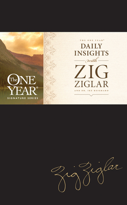 The One Year Daily Insights with Zig Ziglar - Ziglar, Zig, and Reighard, Dwight Ike