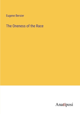 The Oneness of the Race - Bersier, Eugene