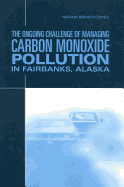 The Ongoing Challenge of Managing Carbon Monoxide Pollution in Fairbanks, Alaska