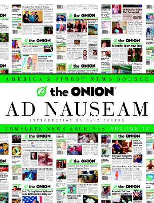 The Onion Ad Nauseam: Complete News Archives, Volume 13 - The Onion