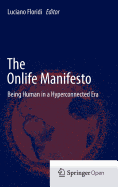 The Onlife Manifesto: Being Human in a Hyperconnected Era