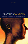 The Online Customer: New Data Mining and Marketing Approaches