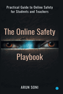 The Online Safety Playbook: Practical Guide to Online Safety for All