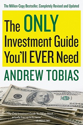 The Only Investment Guide You'll Ever Need - Tobias, Andrew