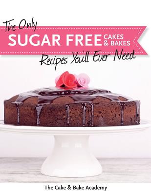 The Only Sugar Free Cakes & Bakes Recipes You'll Ever Need! - The Cake & Bake Academy