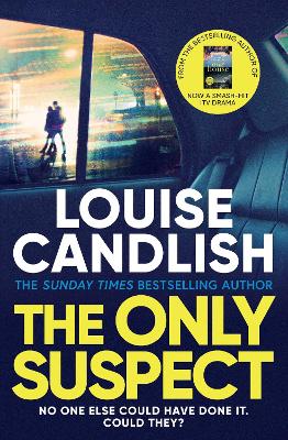 The Only Suspect: A 'twisting, seductive, ingenious' thriller from the bestselling author of The Other Passenger - Candlish, Louise