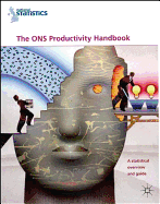 The ONS Productivity Handbook: A Statistical Overview and Guide