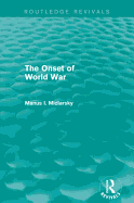 The Onset of World War (Routledge Revivals)