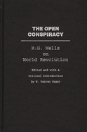 The Open Conspiracy: H.G. Wells on World Revolution