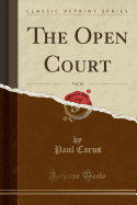 The Open Court, Vol. 38 (Classic Reprint)