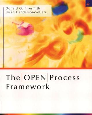 The Open Process Framework: An Introduction - Henderson-Sellers, Brian, and Unhelkar, Bhuvan, and Firesmith, Donald