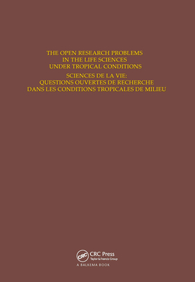 The Open Research Problems in the Life Sciences Under Tropical Conditions: Proceedings of an International Conference, Fort-De-France, 15-18 October 1985 - Hall, D O (Editor), and Lamotte, M (Editor), and Marois, M (Editor)