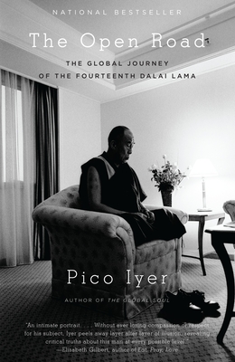 The Open Road: The Global Journey of the Fourteenth Dalai Lama - Iyer, Pico
