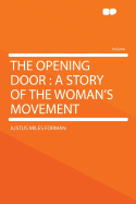 The Opening Door: A Story of the Woman's Movement