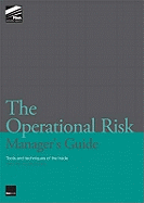 The Operational Risk Manager's Guide: How to Understand Methodologies, Policies and Procedures