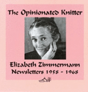 The Opinionated Knitter - Elizabeth Zimmermann