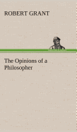 The Opinions of a Philosopher