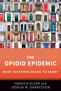 The Opioid Epidemic: What Everyone Needs to Knowr