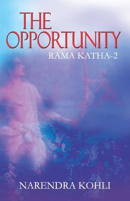 The Opportunity Rama Katha II - Kohli, Narendra